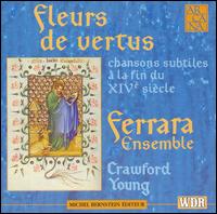 Fleurs de vertus: Chansons subtiles à la fin du XIVè siècle von Ferrara Ensemble