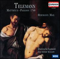 Telemann: Matthäus-Passion, 1746 von Hermann Max