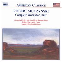 Robert Muczynski: Complete Works for Flute von Various Artists