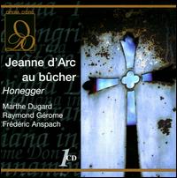 Honegger: Jeanne d'Arc au bûcher von Lodewijk de Vocht