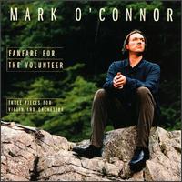 Fanfare for the Volunteer: Three Pieces for Violin and Orchestra von Mark O'Connor