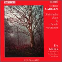 Camillo Carlsen: Symphonische Suite & Choralvariationen von Various Artists