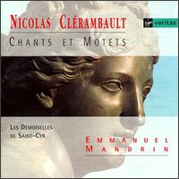 Clerambault: Songs and Motets von Emmanuel Mandrin