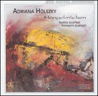 Adriana Hölszky: Hängebrucken von Various Artists