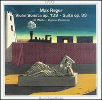 Max Reger: Violin Sonata, Op. 139; Suite, Op. 93 von Various Artists