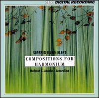 Sigfried Karg-Elert: Compositions for Harmonium von Helmut C. Jacobs