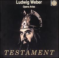 Ludwig Weber:Opera Arias von Ludwig Weber