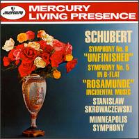 Schubert: Symphony No. 8 "Unfinished"; Symphony No. 5 in B-flat; "Rosamunde" Incidental Music von Stanislaw Skrowaczewski