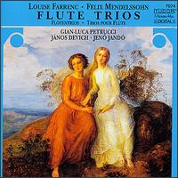 Louise Farrenc, Felix Mendelssohn: Flute Trios von Gian-Luca Petrucci