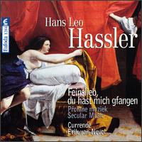 Hassler: Feinslieb, du hast mich gfangem & other secular music von Various Artists