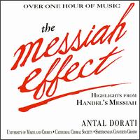 The Messiah Effect: Highlights from Handel's Messiah von Antal Dorati