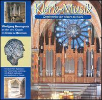 Klerk: Organ Works von Wolfgang Baumgratz