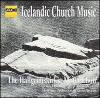 Icelandic Church Music von Hallgrim's Church Motet Choir