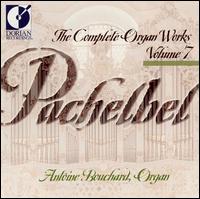 Pachelbel: The complete Organ Works, Vol. 8 von Antoine Bouchard