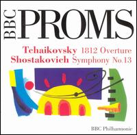 BBC Proms! - Tchaikovsky: 1812 Overture; Shostakovich: Symphony No. 13 von BBC Philharmonic Orchestra