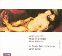 Joan Cererols: Missa pro Defunctis; Missa de Batalla von Various Artists