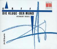 Orff: Die Kluge/Der Mond von Herbert Kegel