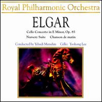 Elgar: Cello Concerto in E Minor, Op. 85; Nursery Suite; Chanson de matin von Royal Philharmonic Orchestra