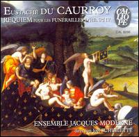 Caurroy: Requiem for the funeral of Henry IV, etc. von Ensemble Jacques Moderne 