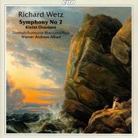 Richard Wetz: Symphony No. 2; Kleist Overture von Werner Andreas Albert