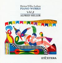 Villa-Lobos: Piano Works, Vol. 3 von Various Artists