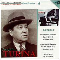 Joaquín Turina Complete Piano Works, Vol. 4: Cuentos von Antonio Soria