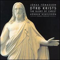 Tómasson: The Glory of Christ von Hörður Áskelsson