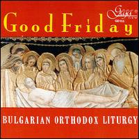 Good Friday: Hungarian Orthodox Liturgy von Various Artists