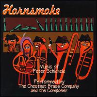 Hornsmoke: Brass Music of Peter Schickele von Chestnut Brass Company