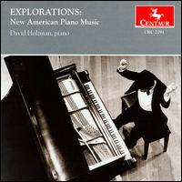 Explorations: New American Piano Music von David Holzman