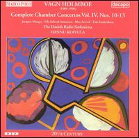 Vagn Holmboe: Complete Chamber Concertos, Vol. 4 von Various Artists