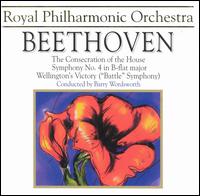 Beethoven: Symphony No. 4; Overture to Die Weihe des Hauses Op124 von Barry Wordsworth