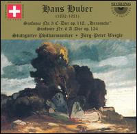 Hans Huber: Symphony No. 3; Symphony No. 6 von Jörg-Peter Weigle