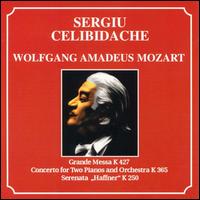 Mozart: Grande Messa K 427; Concerto for Two Pianos and Orchestra K 365; Serenata "Haffner" K 250 von Sergiu Celibidache