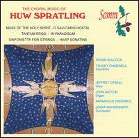 The Choral Music of Huw Spratling von Various Artists