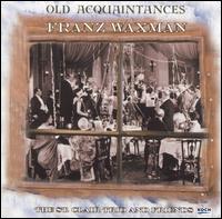 Franz Waxman: Old Aquaintances von St. Clair Trio