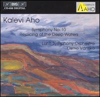 Aho: Symphony No.10/Rejoicing of the Deep Waters von Various Artists