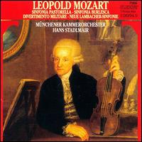 Leopold Mozart: Sinfonia Pastorella; Sinfonia Burlesca; Divertimento Militare; Neue Lambacher Sinvonie von Hans Stadlmair