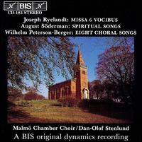 Joseph Ryelandt: Missa 6 Vocibus; August Söderman: Spiritual Songs; Wilhelm Peterson-Berger: Eight Choral Songs von Dan Olof Stenlund