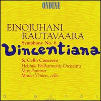 Rautavaara: Symphony No. 6; Cello Concerto von Various Artists