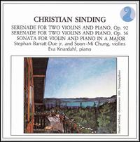 Christian Sinding: Serenades for Two Violins and Piano, Opp. 92 & 56; Sonata for Violin and Piano von Eva Knardahl