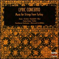 Lyric Concerto: Music for Strings from Turkey von Various Artists