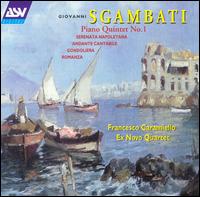 Giovanni Sgambati: Piano Quintet No. 1; Serenata Napoletana; Andante Cantabile; Gondoliera; Romanza von Various Artists