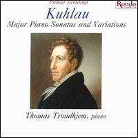 Kuhlau: Major Piano Sonatas & Variations von Thomas Trondhjem