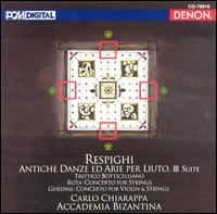 Ottorino Respighi: Antiche Danze ed arie per Liuto, III Suite von Carlo Chiarappa