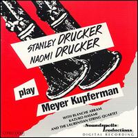 Stanley Drucker & Naomi Drucker play Meyer Kupferman von Various Artists