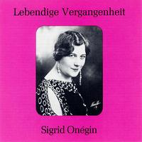 Lebendige Vergangenheit: Sigrid Onégin von Sigrid Onegin