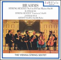 Johannes Brahms: String Sextet No. 1; Richard Strauss: String Sextet "Capriccio"; Johann Strauss II: Artist's Life von Wiener Streichsextett