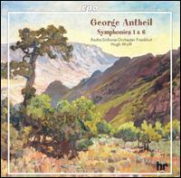 George Antheil: Symphonies 1 & 6 von Various Artists