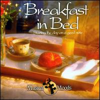 Musical Moods: Breakfast in Bed von Various Artists